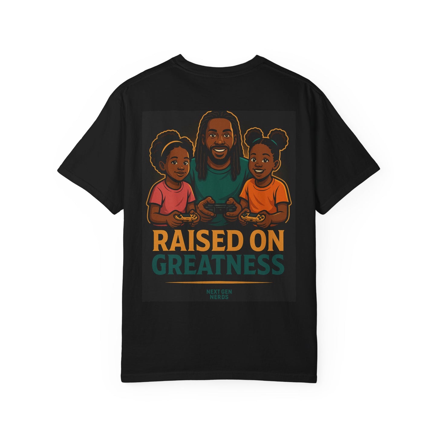 Raised on Greatness T-Shirt — "Love Respawned" Gamer Family Tee
